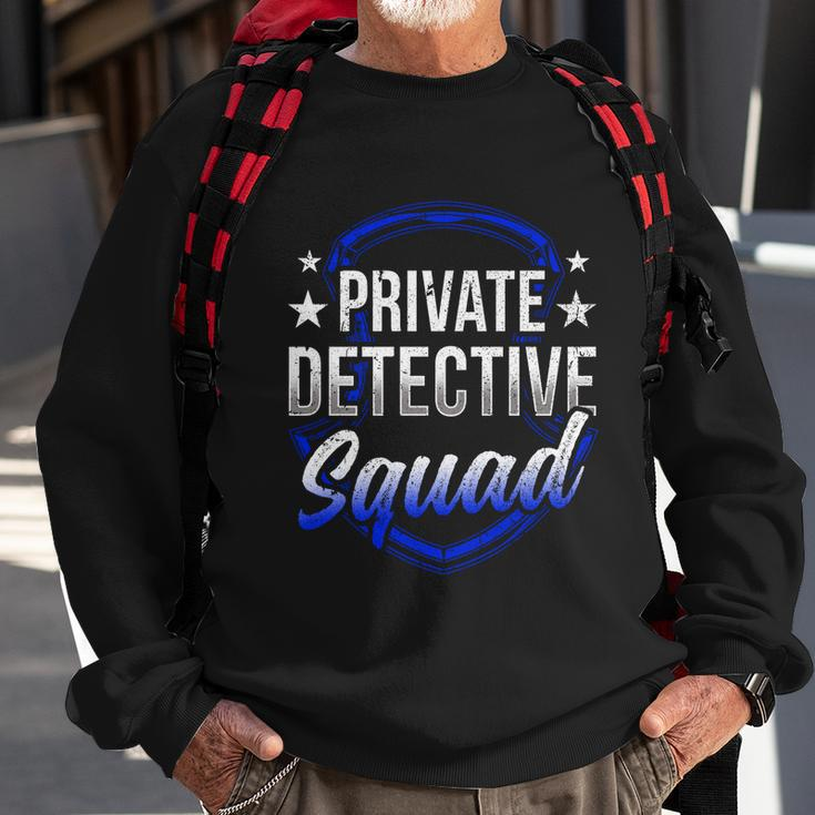 Private Detective Squad Investigation Spy Investigator Funny Gift Sweatshirt Gifts for Old Men