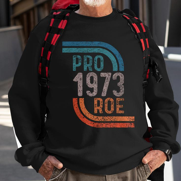 Pro Choice Pro Roe 1973 Roe V Wade Sweatshirt Gifts for Old Men