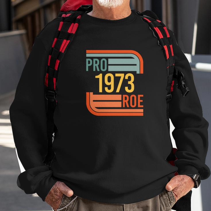 Pro Roe 1973 Protect Roe V Wade Pro Choice Feminist Womens Rights Retro Sweatshirt Gifts for Old Men