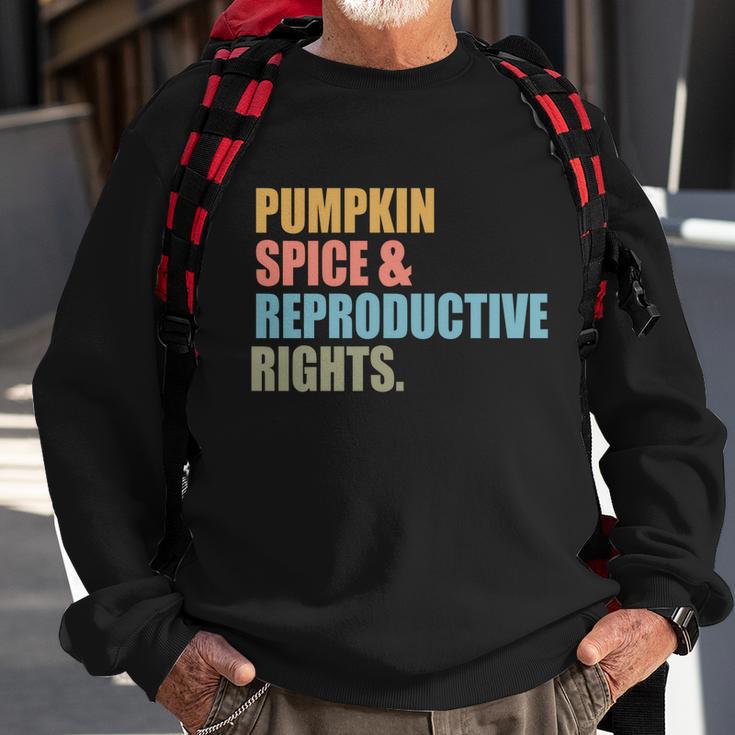 Pumpkin Spice And Reproductive Rights Gift Pro Choice Feminist Great Gift Sweatshirt Gifts for Old Men