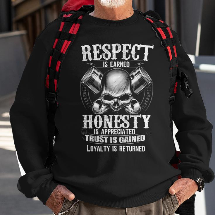 Respect Is Earned - Loyalty Is Returned Sweatshirt Gifts for Old Men