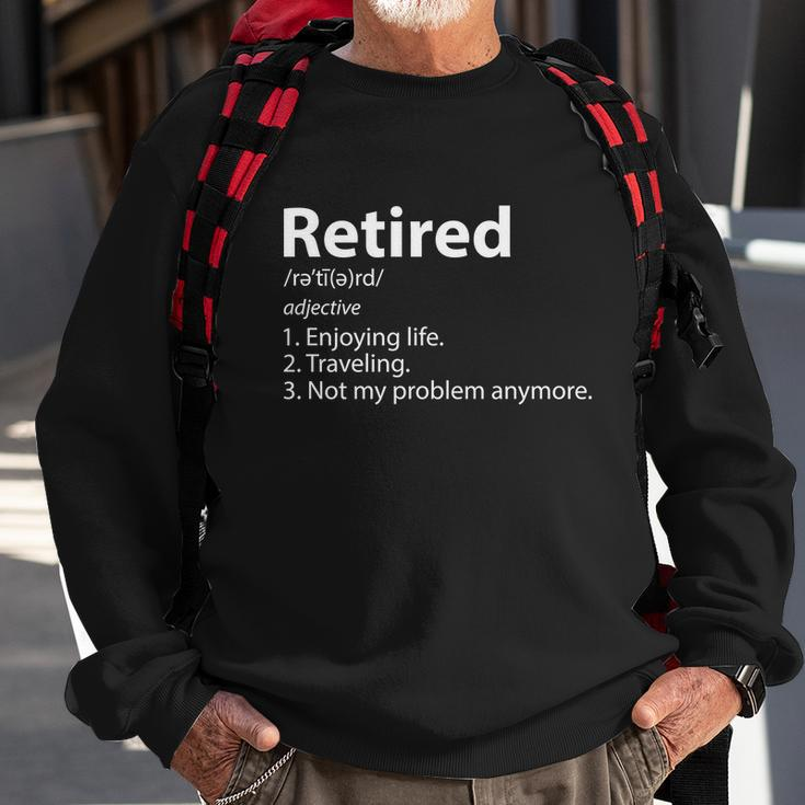 Retired Retirement Definition Traveling Funny Sweatshirt Gifts for Old Men