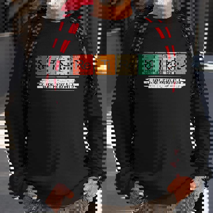 Retirement Periodic Table Retired Teacher Periodic Table Elements Graphic Design Printed Casual Daily Basic Sweatshirt Gifts for Old Men Retirement Periodic Table Retired Teacher Periodic Table Elements Graphic Design Printed Casual Daily Basic Sweatshirt Gifts for Old Men