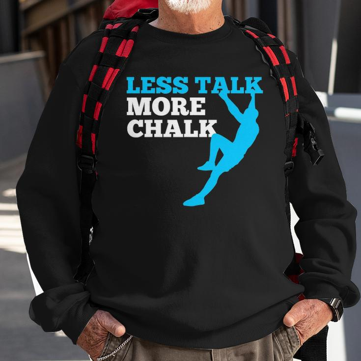 Rock Climbing Climber Less Talk More Chalk Gift Sweatshirt Gifts for Old Men