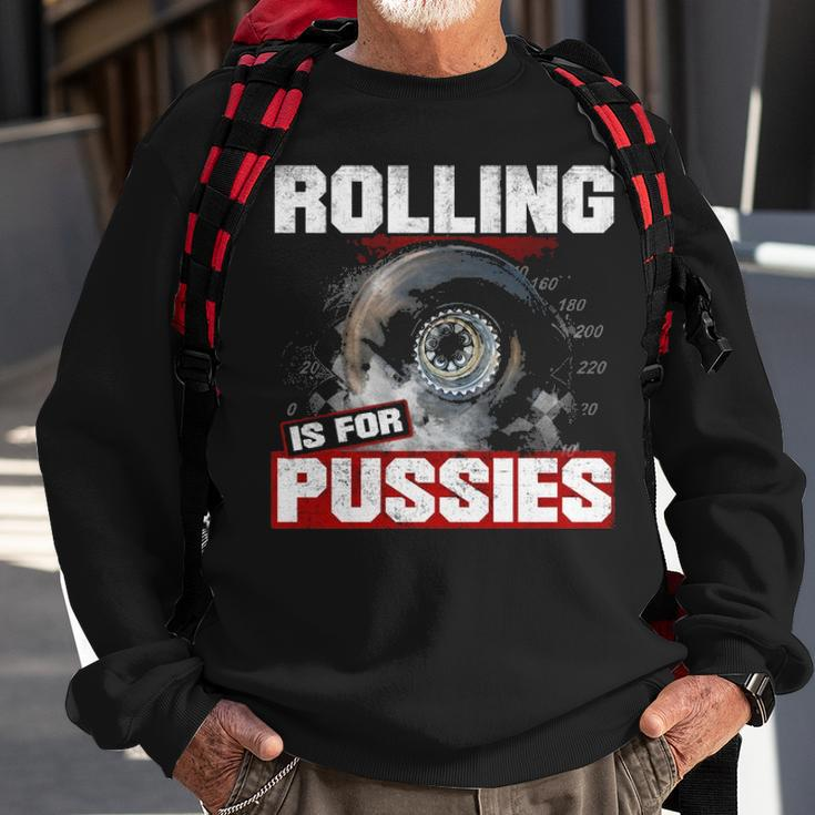Rolling Is For Sweatshirt Gifts for Old Men