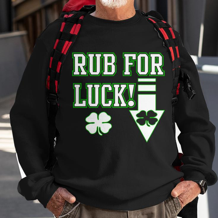 Rub Me For Luck V2 Sweatshirt Gifts for Old Men