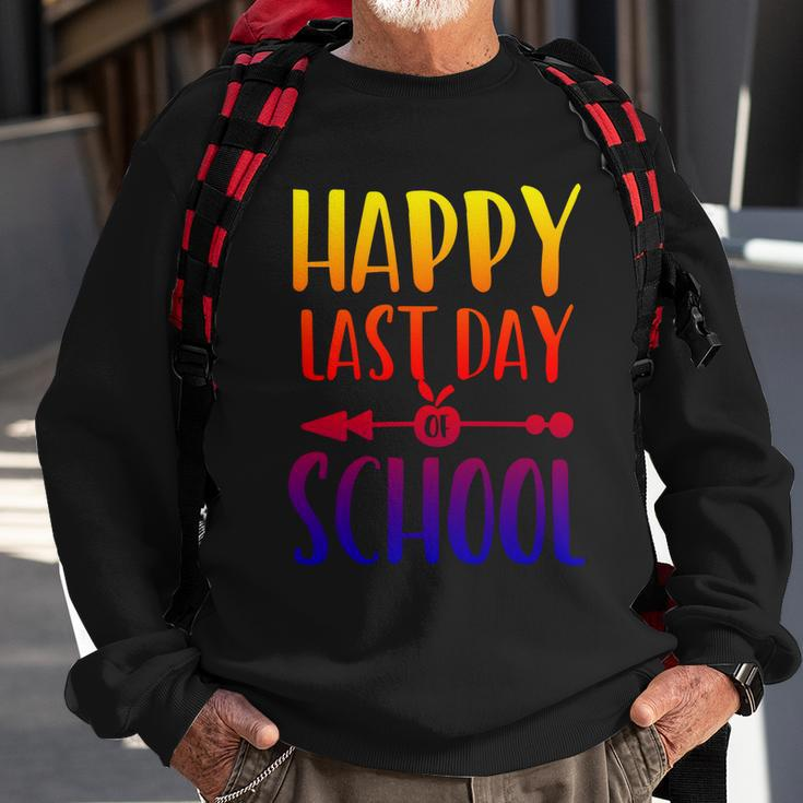 School Funny Gift Happy Last Day Of School Gift V2 Sweatshirt Gifts for Old Men