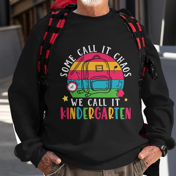 Some Call It Chaos We Call It Kindergarten Teacher Quote Graphic Shirt Sweatshirt Gifts for Old Men