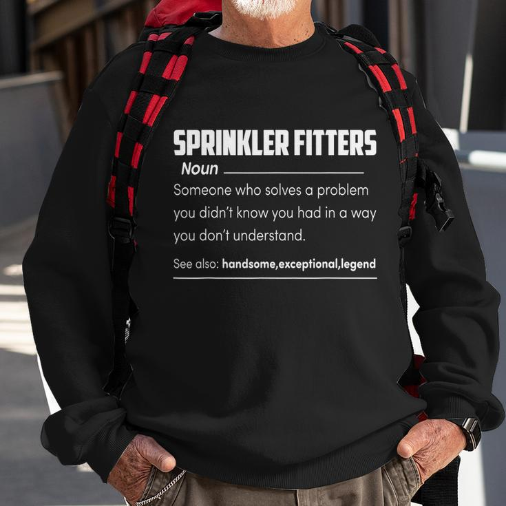 Sprinkler Fitters Definition Fire Sprinkler Water Sweatshirt Gifts for Old Men