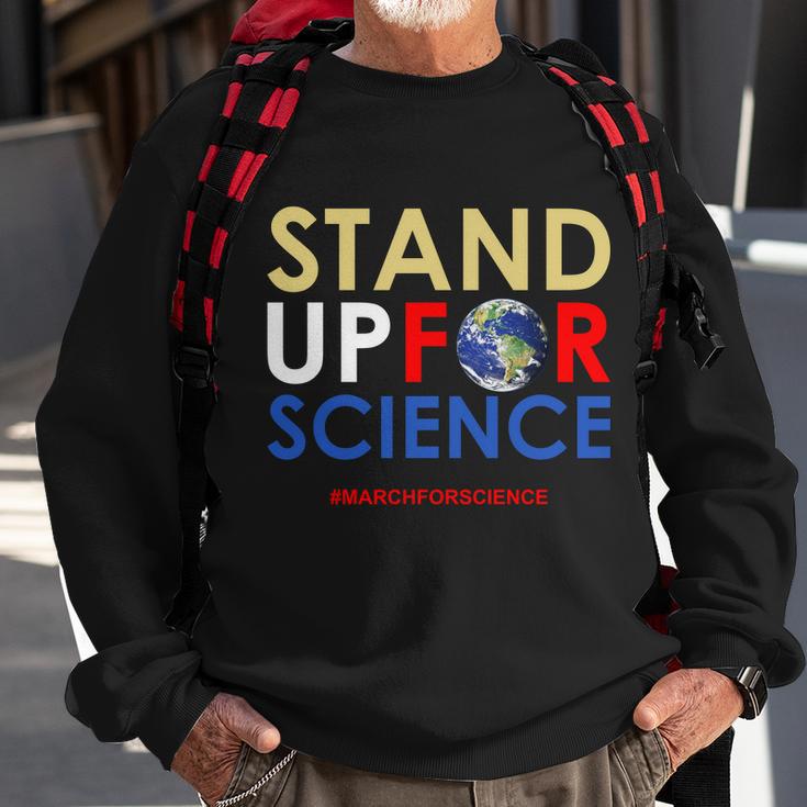 Stand Up For Science March For Science Earth Day Sweatshirt Gifts for Old Men