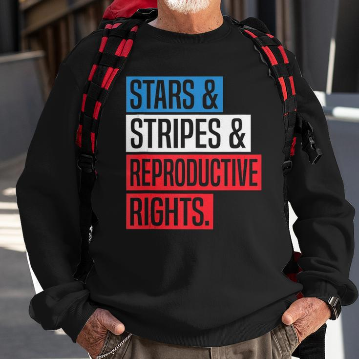 Stars Stripes And Reproductive Rights Pro Choice 4Th Of July Sweatshirt Gifts for Old Men