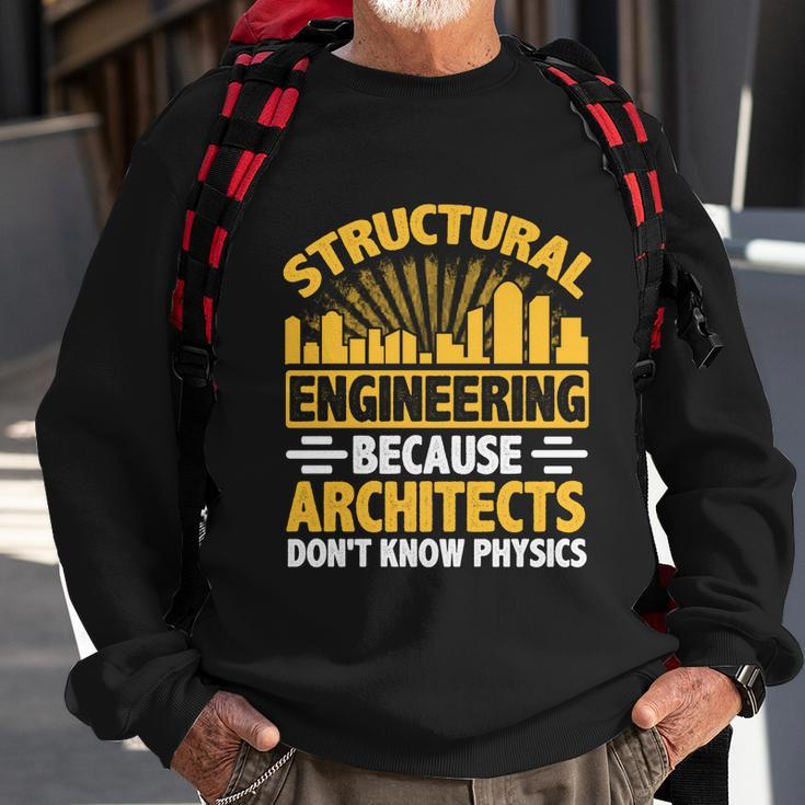 Structural Graduation Engineering Architect Funny Physics Gift Sweatshirt Gifts for Old Men