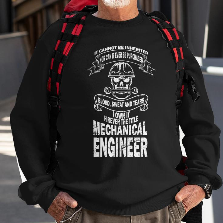 Sweat Blood Tears Mechanical Engineer Sweatshirt Gifts for Old Men