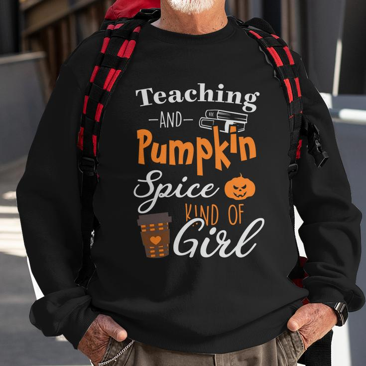 Teaching And Pumpkin Spice Kind Of Girl Halloween Quote Sweatshirt Gifts for Old Men