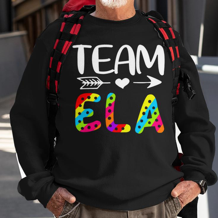 Team Ela - Ela Teacher Back To School Sweatshirt Gifts for Old Men