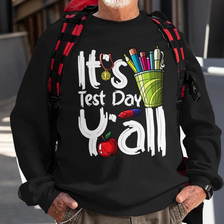 Test Day Teacher Its Test Day Yall Appreciation Testing Sweatshirt Gifts for Old Men
