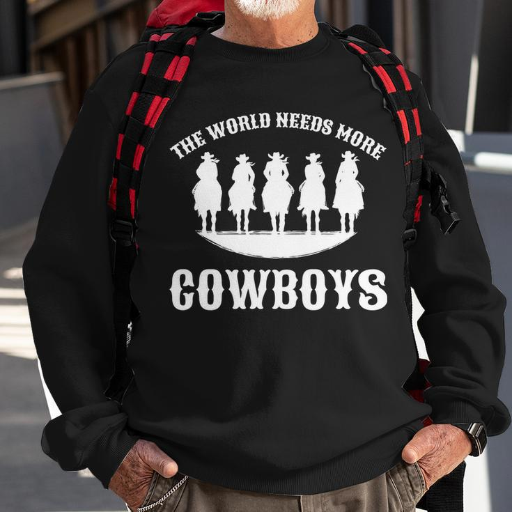 The World Needs More Cowboys Tshirt Sweatshirt Gifts for Old Men