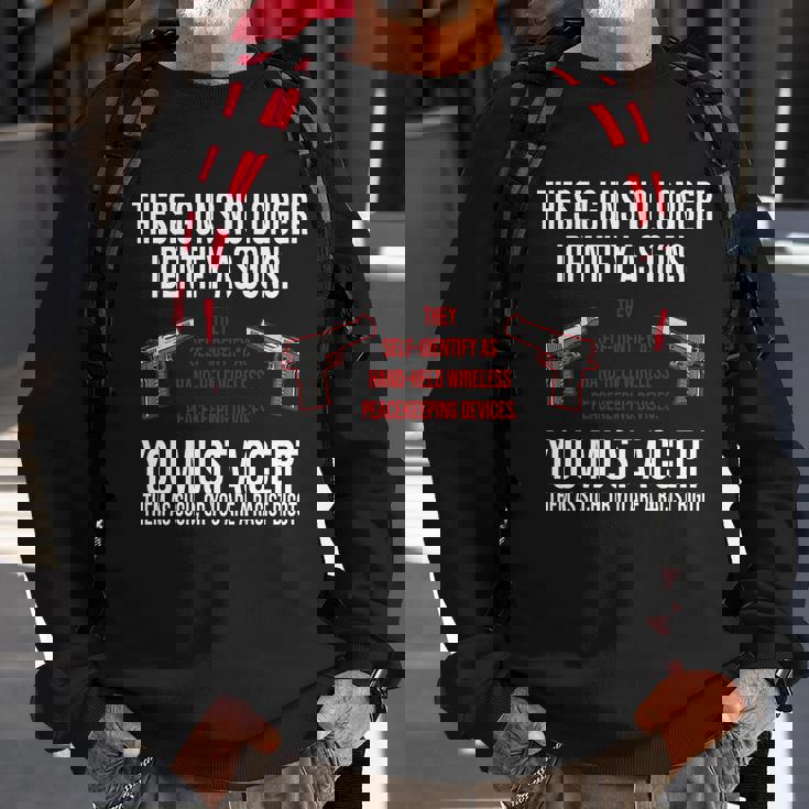 These Guns No Longer Identify As Guns Sweatshirt Gifts for Old Men These Guns No Longer Identify As Guns Sweatshirt Gifts for Old Men