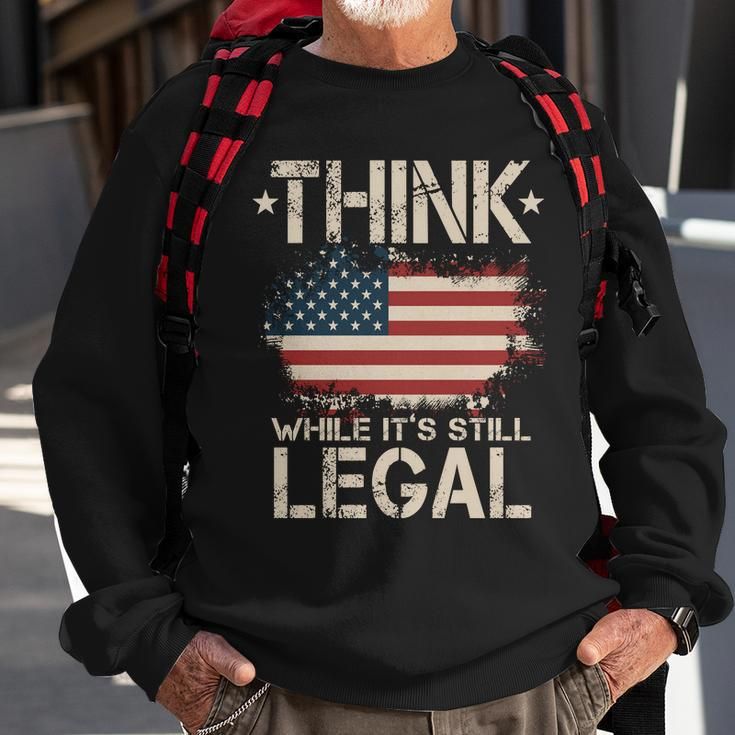 Think While Its Still Legal Vintage American Flag Sweatshirt Gifts for Old Men