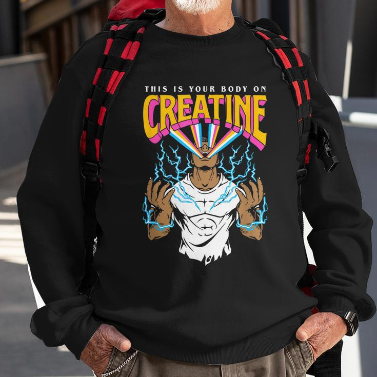 This Is Your Body On Creatine Workout Gym Birthday Gift Sweatshirt Gifts for Old Men