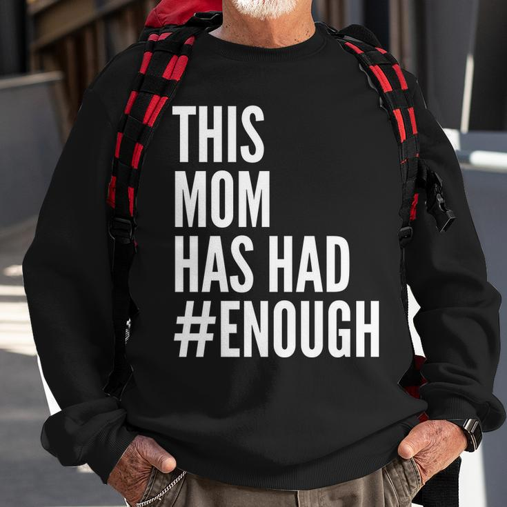 This Mom Has Had Enough Tshirt Sweatshirt Gifts for Old Men