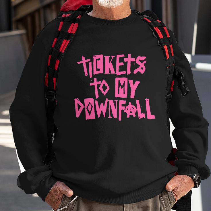 Tickets To My Downfall Sweatshirt Gifts for Old Men