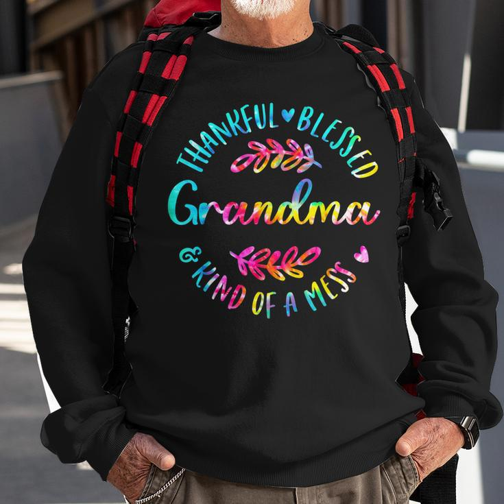 Tie Dye Thankful Blessed Kind Of A Mess One Thankful Grandma Sweatshirt Gifts for Old Men