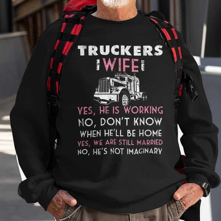 Trucker Trucker Wife Shirt Not Imaginary Truckers WifeShirts Sweatshirt Gifts for Old Men