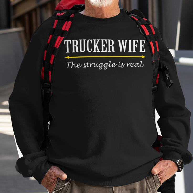 Trucker Trucker Wife Shirts Struggle Is Real Shirt Sweatshirt Gifts for Old Men