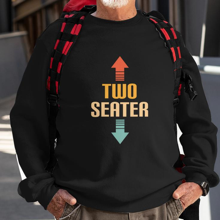Two Seater 2 Seater Funny Gag Dad Joke Meme Novelty Gift Sweatshirt Gifts for Old Men