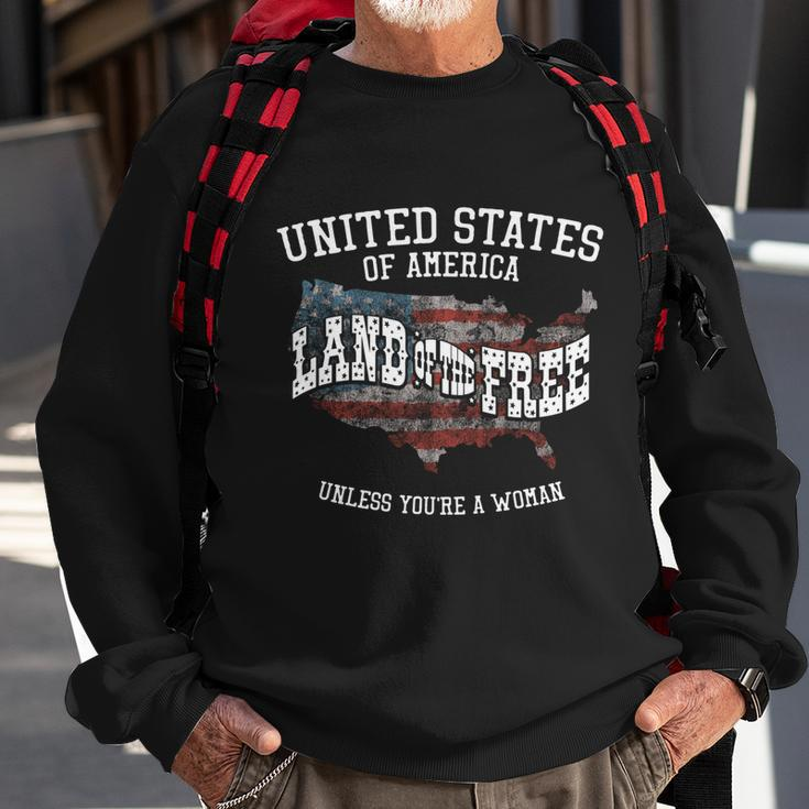 Usa Land Of The Free Unless Youre A Woman Sweatshirt Gifts for Old Men