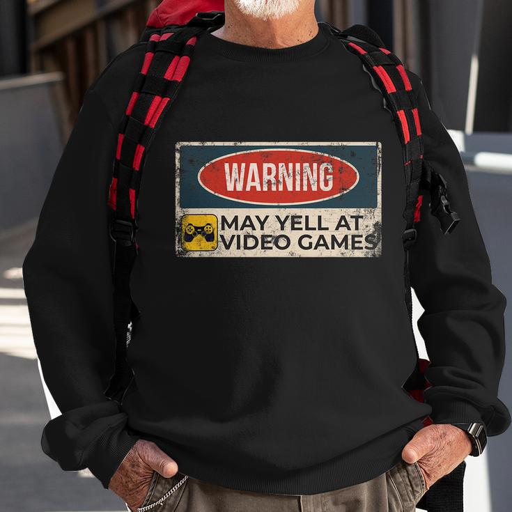 Warning May Yell At Video Games Sign Funny Gamer Gaming Tshirt Sweatshirt Gifts for Old Men