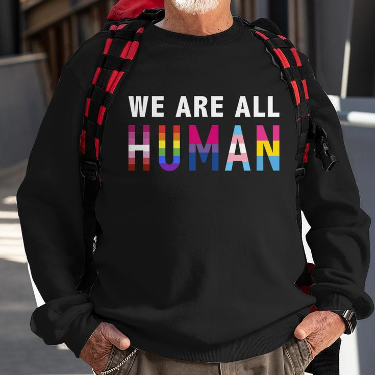 We Are All Human With Lgbtq Flags For Pride Month Meaningful Gift Sweatshirt Gifts for Old Men