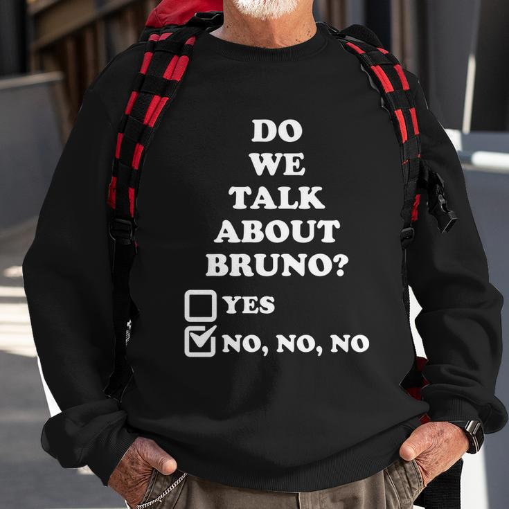 We Don’T Talk About Bruno… Do We Encanto Tshirt Sweatshirt Gifts for Old Men