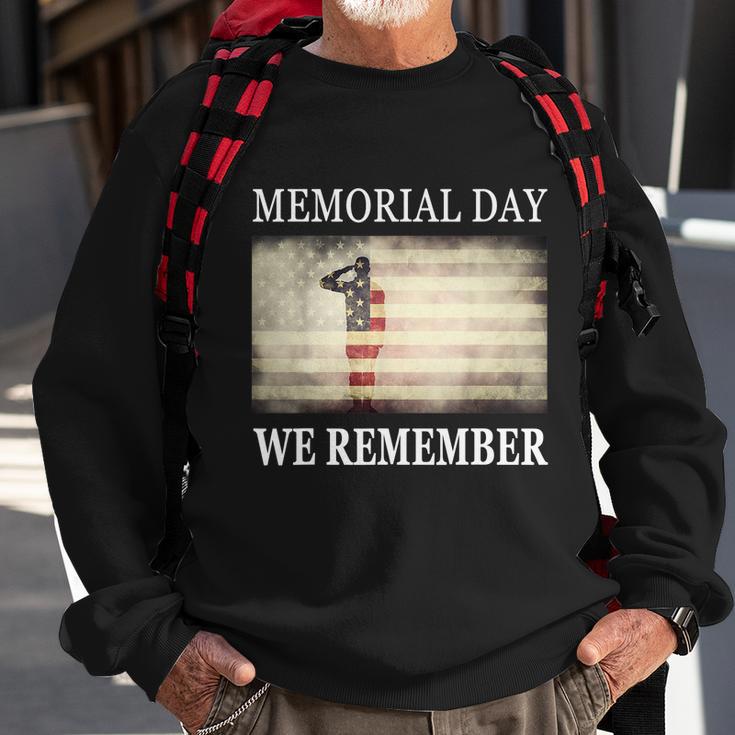 We Remember Funny Gift Salute Military Memorial Day Cute Gift Sweatshirt Gifts for Old Men