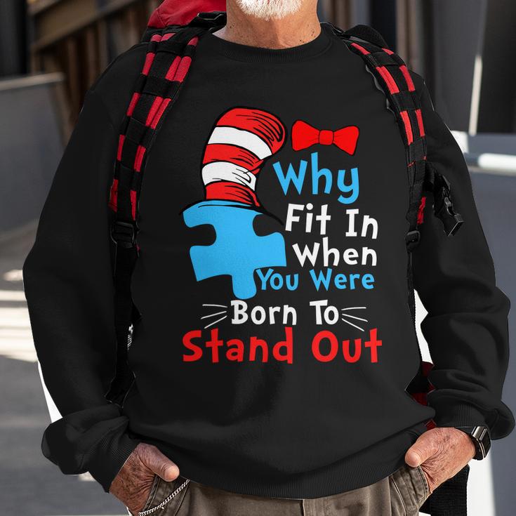 Why Fit In When You Were Born To Stand Out Autism Tshirt Sweatshirt Gifts for Old Men