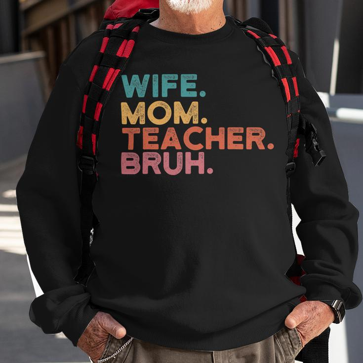 Wife Mom Teacher Bruh Retro Vintage Teacher Day Gift Sweatshirt Gifts for Old Men