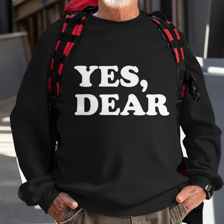 Yes Dear Funny Husband And Wife Sweatshirt Gifts for Old Men