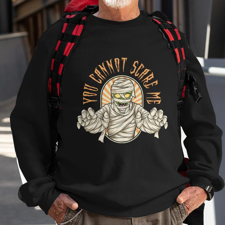 You Cannot Scare Me Halloween Quote Sweatshirt Gifts for Old Men