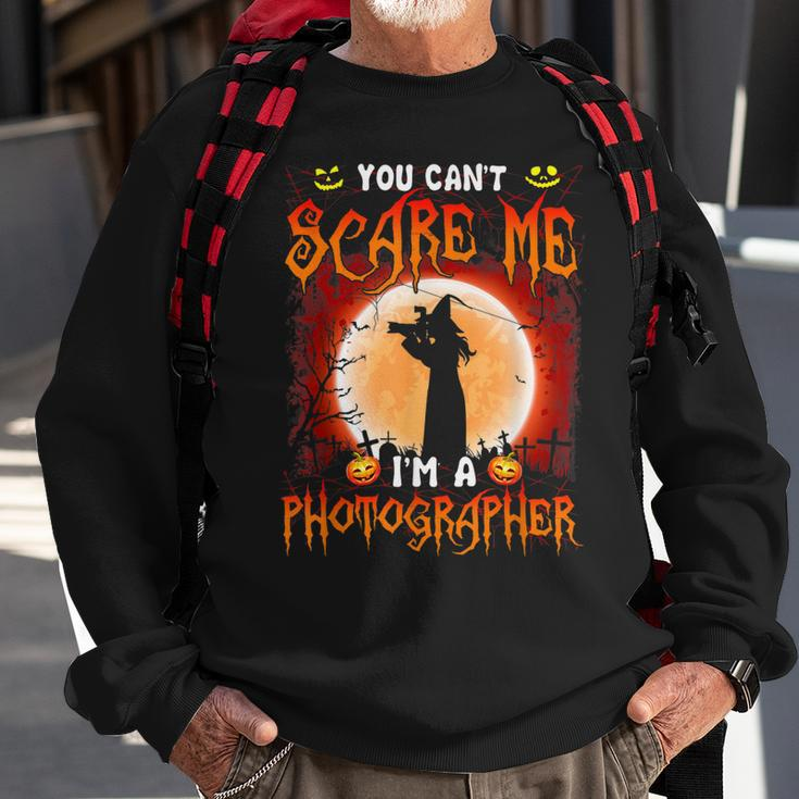 You Cant Scare Me-Im A Photographer- Cool Witch Halloween Sweatshirt Gifts for Old Men