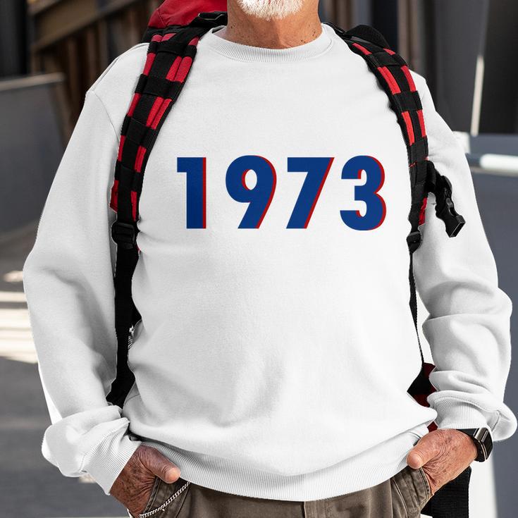 1973 Support Roe V Wade Pro Choice Pro Roe Womens Rights Tshirt Sweatshirt Gifts for Old Men