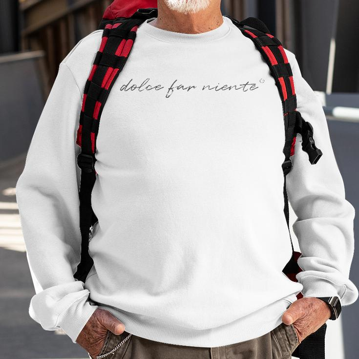 Dolce Far Niente Peace Sweatshirt Gifts for Old Men