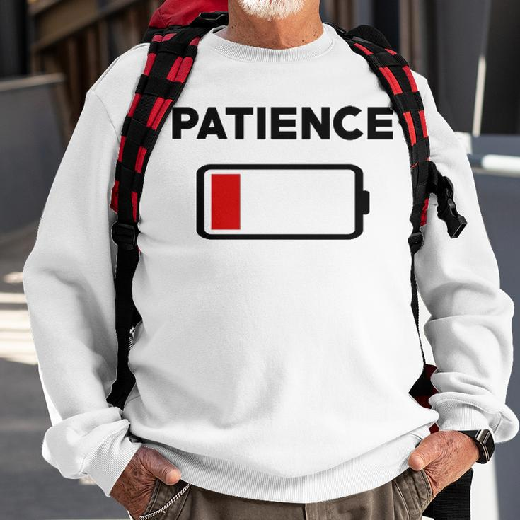 Patience Running Low V2 Sweatshirt Gifts for Old Men