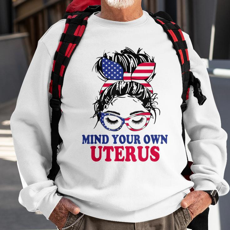 Pro Choice Mind Your Own Uterus Feminist Womens Rights Sweatshirt Gifts for Old Men