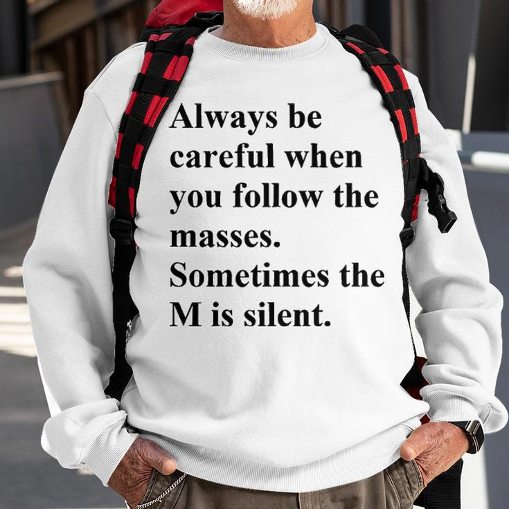 Sometimes The M Is Silent Sweatshirt Gifts for Old Men