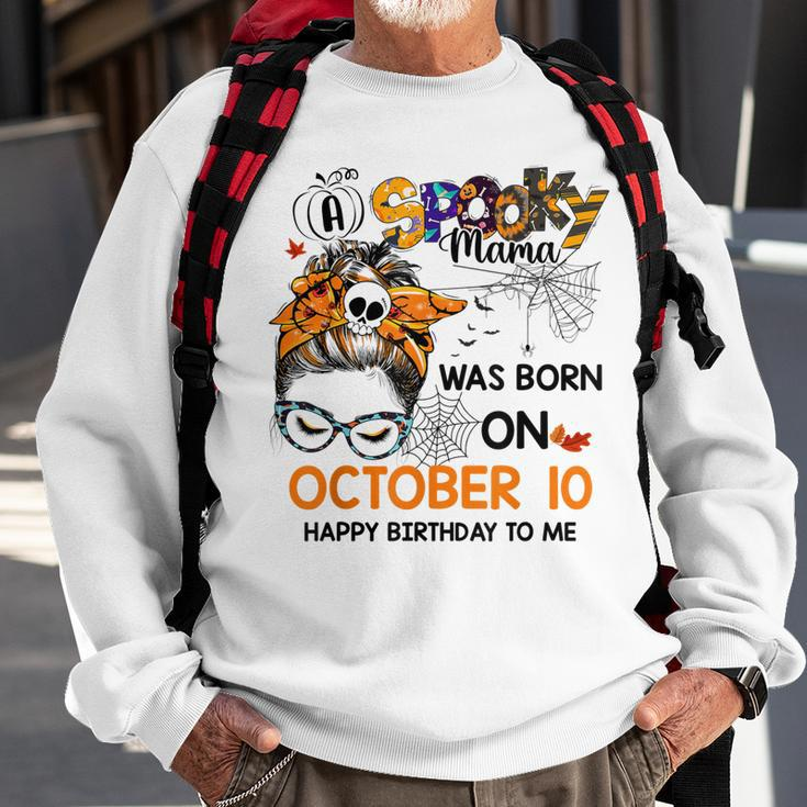 Spooky Mama Born On October 10Th Birthday Bun Hair Halloween Sweatshirt Gifts for Old Men