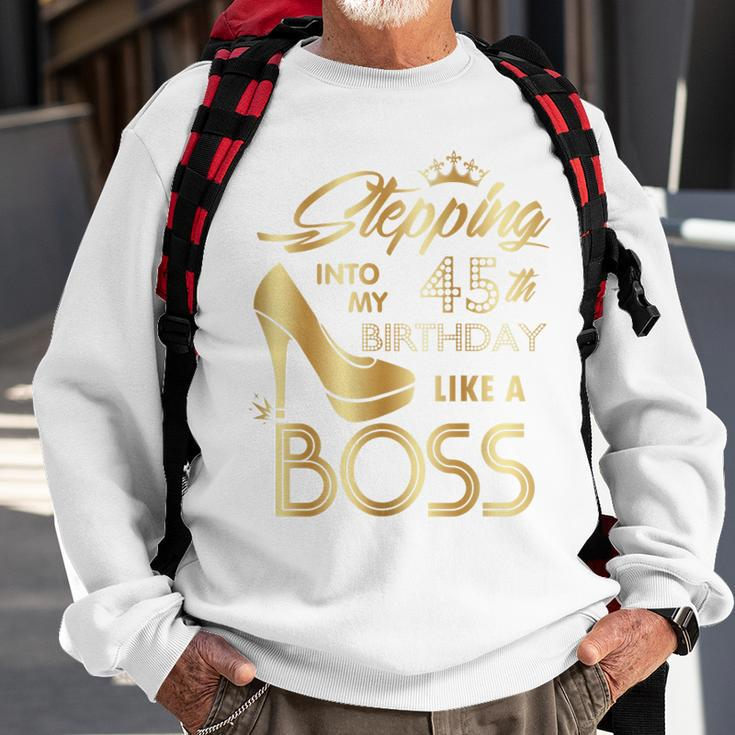 Womens Stepping Into My 45Th Birthday Like A Boss High Heel Shoes Sweatshirt Gifts for Old Men
