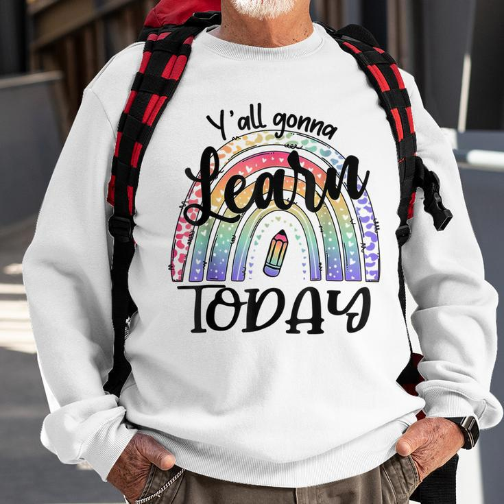 Yall Gonna Learn Today Funny Back To School Tie Dye Rainbow Sweatshirt Gifts for Old Men