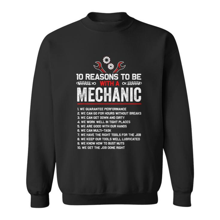 10 Reasons To Be With A Mechanic For Men Car Mechanics Sweatshirt