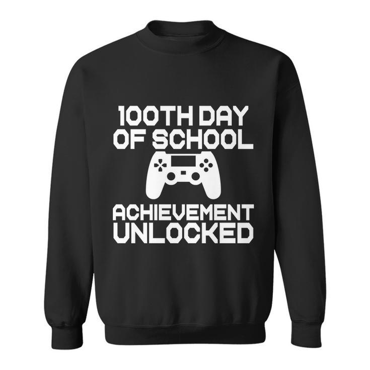 100Th Day Of School Achievement Unlocked Sweatshirt